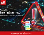 PTF THÔNG BÁO: Lỗi gửi nhầm tin nhắn đến Khách hàng sau nâng cấp hệ thống