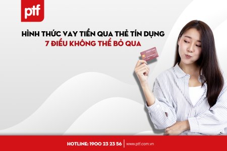 Hình thức vay tiền qua thẻ tín dụng - 7 điều không thể bỏ qua
