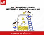 7 phương pháp quản lý chi tiêu cá nhân hiệu quả giúp tiết kiệm