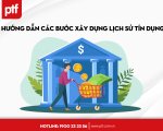 Hướng dẫn các bước xây dựng lịch sử tín dụng tốt