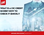 What is a CIC credit score? How to check it quickly