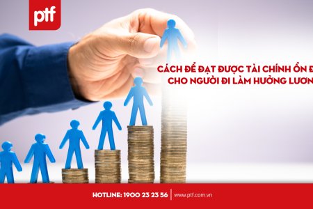 Cách Để Đạt Được Tài Chính Ổn Định Cho Người Đi Làm Hưởng Lương